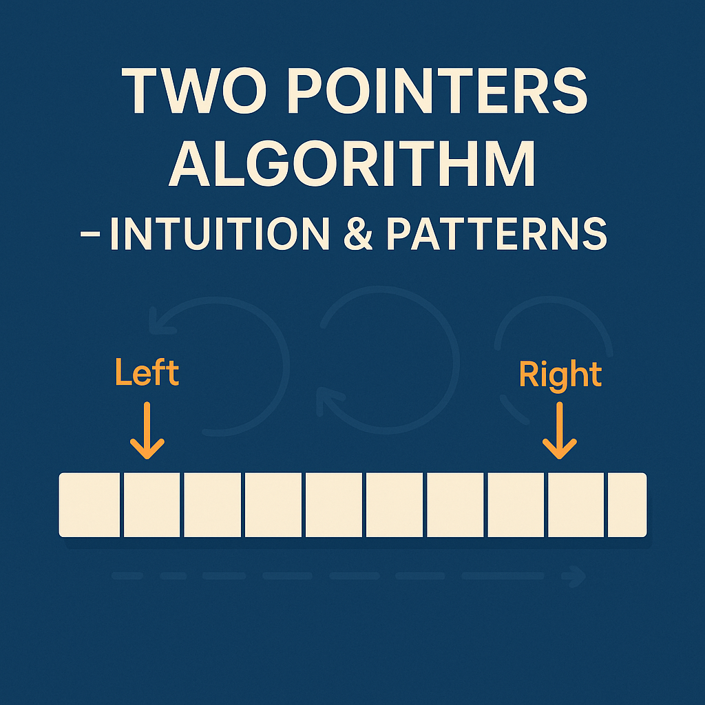 Two Pointers Algorithm – Intuition & Patterns